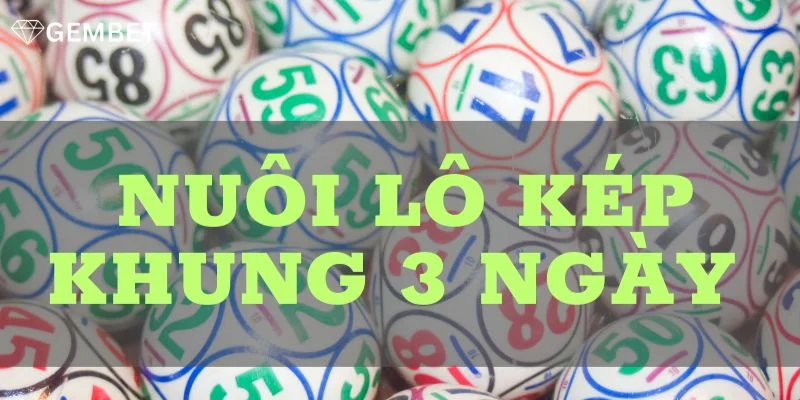 Lô kép đánh theo khung 3 ngày là lối chơi khá an toàn. 
